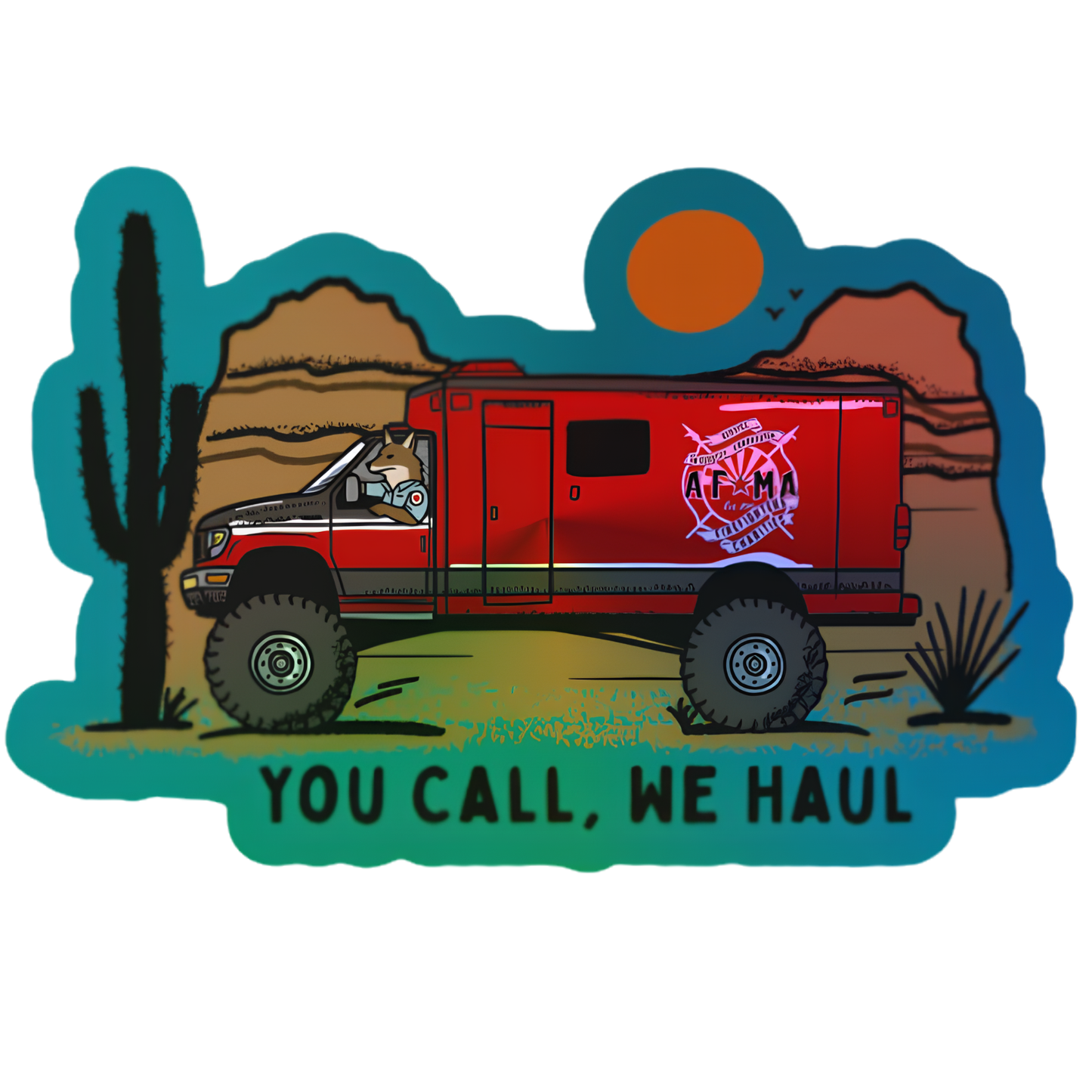 "You Call, We Haul" Sticker